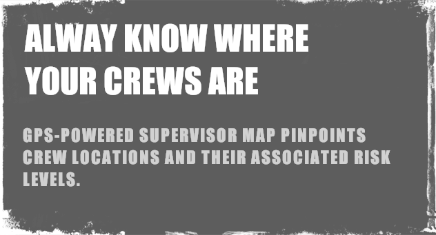 Always Know Where Your Crews Are
